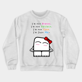 I'm Just Me (Gals) Crewneck Sweatshirt